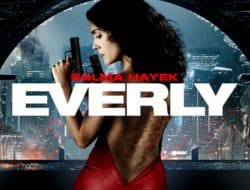 Sinopsis Film Everly: Kisah Eks Budak Seks Melawan Pembunuh Bayaran dengan Berani dan Gigih