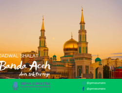Panduan Lengkap Jadwal Sholat di Banda Aceh