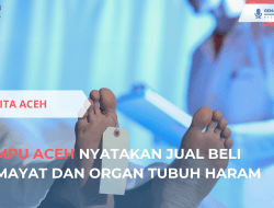 MPU Aceh Nyatakan Jual Beli Mayat dan Organ Tubuh Haram