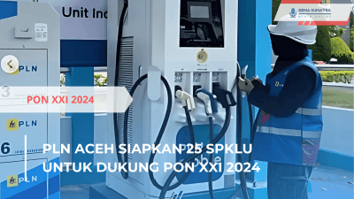 PLN Aceh Siapkan 25 SPKLU untuk Dukung PON XXI 2024