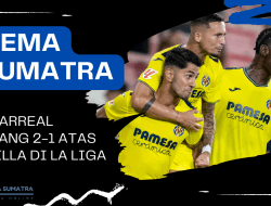 Villarreal Taklukkan Sevilla 2-1 di La Liga