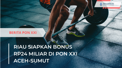 Ket foto: Bonus PON XXI (Sumber foto: Gema Sumatra)