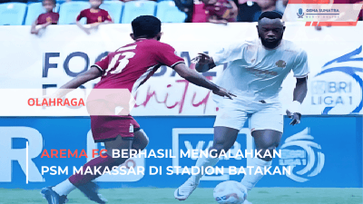 Ket foto: Arema FC vs PSM (Sumber Foto: Instagram/aremafcofficial)