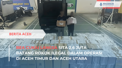 Bea Cukai Langsa Sita 2,6 Juta Batang Rokok Ilegal