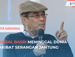 Faisal Basri Meninggal Dunia Akibat Serangan Jantung