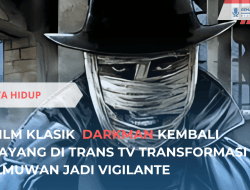 Darkman Kembali ke Layar: Transformasi Ilmuwan Jadi Vigilante