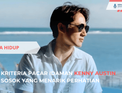 Kriteria Pacar Idaman Kenny Austin, Sosok yang Menarik Perhatian