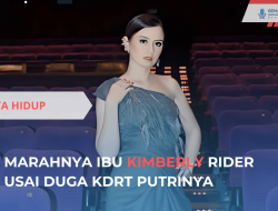 Marahnya Ibu Kimberly Rider Usai Duga KDRT Putrinya