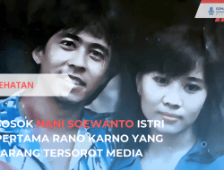 Sosok Nani Soewanto yang Jarang Tersorot