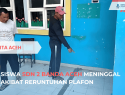 Siswa SD Banda Aceh Meninggal Akibat Reruntuhan Plafon