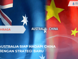 Australia Siap Hadapi China dengan Strategi Baru