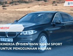 Kinerja Efisien BMW 520i M Sport untuk Penggunaan Harian