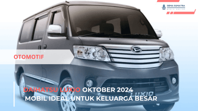 Daihatsu Luxio Oktober 2024: Mobil Ideal untuk Keluarga Besar