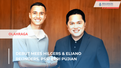 Debut Mees Hilgers & Eliano Reijnders, PSSI Beri Pujian