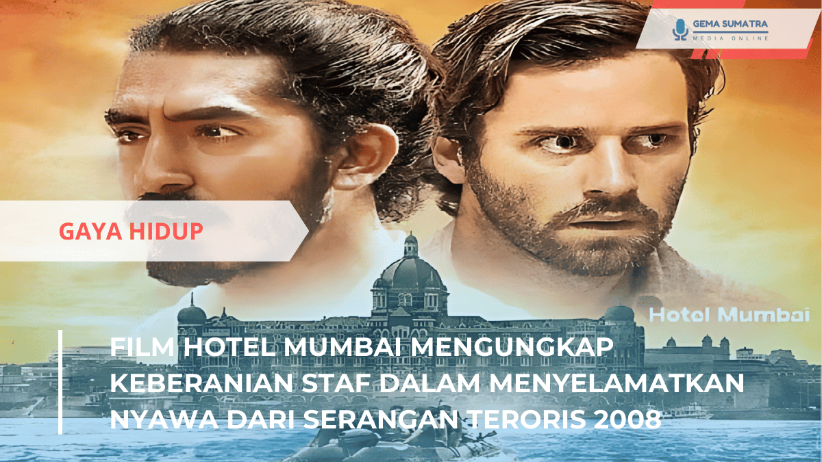 Ket foto: Film Hotel Mumbai (Sumber Foto: Pinterest)