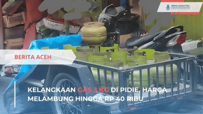 Kelangkaan Gas 3 Kg di Pidie, Harga Mencapai Rp 40 Ribu