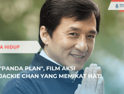 “Panda Plan”, Film Aksi Jackie Chan yang Memikat Hati