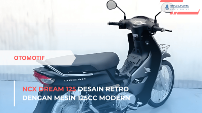 NCX Dream 125 Desain Retro dengan Mesin 125cc Modern