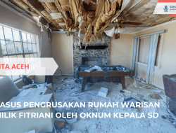 Kasus Oknum Kepala SD: Pengrusakan Rumah Warisan Dihusut