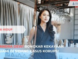 Sandra Dewi Bongkar Kekayaan di Sidang Kasus Korupsi