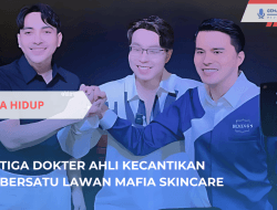 Tiga Dokter Ahli Kecantikan Bersatu Lawan Mafia Skincare