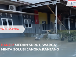 Banjir Medan Surut, Warga Desak Solusi Jangka Panjang