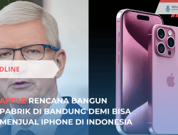 Apple Rencana Bangun Pabrik di Bandung untuk Produksi iPhone