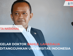 Gelar doktor Bahlil Lahadalia Ditangguhkan Universitas Indonesia