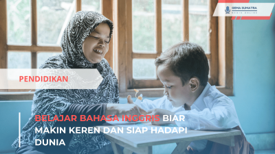 Belajar Bahasa Inggris Biar Makin Keren dan Siap Hadapi Dunia