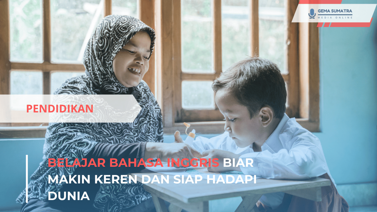 Belajar Bahasa Inggris Biar Makin Keren dan Siap Hadapi Dunia (Sumber foto: Canva)