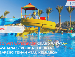 Go Wet Waterpark Grand Wisata Wahana Seru Buat Liburan Bareng Teman atau Keluarga