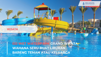 Go Wet Waterpark Grand Wisata Wahana Seru Buat Liburan Bareng Teman atau Keluarga (Sumber foto: Canva)