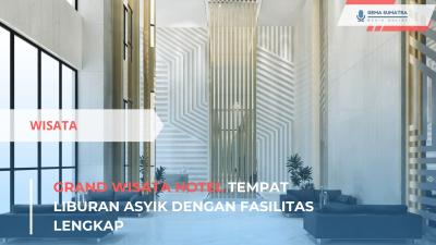 Grand Wisata Hotel Tempat Liburan Asyik dengan Fasilitas Lengkap (Sumber foto: Canva)