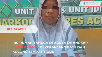 Ket foto: IRT Simpan Ganja (Sumber Foto: Instagram/kabaraceh_news)