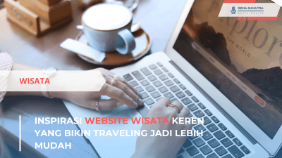 Inspirasi Website Wisata Keren yang Bikin Traveling Jadi Lebih Mudah (Sumber foto: Canva)