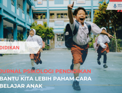 Jurnal Psikologi Pendidikan Bantu Kita Lebih Paham Cara Belajar Anak