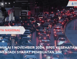 Mulai 1 November 2024, BPJS Kesehatan Syarat SIM