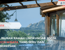 Liburan Ramah Lingkungan Jogja Eco Wisata yang Seru dan Berkesan
