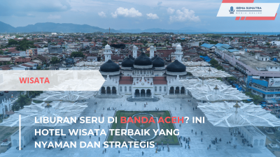 Liburan Seru di Banda Aceh? Ini Hotel Wisata Terbaik yang Nyaman dan Strategis (Sumber foto: Canva)