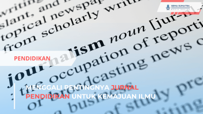 Menggali Pentingnya Jurnal Pendidikan untuk Kemajuan Ilmu