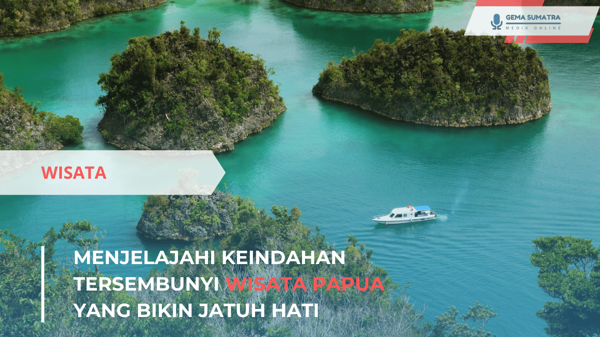 Menjelajahi Keindahan Tersembunyi Wisata Papua yang Bikin Jatuh Hati (Sumber foto: Canva)