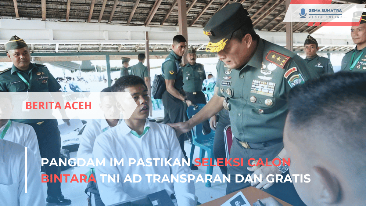 Ket foto: Pangdam IM Pastikan Seleksi TNI AD Gratis (Sumber Foto: Instagram/kabaraceh)