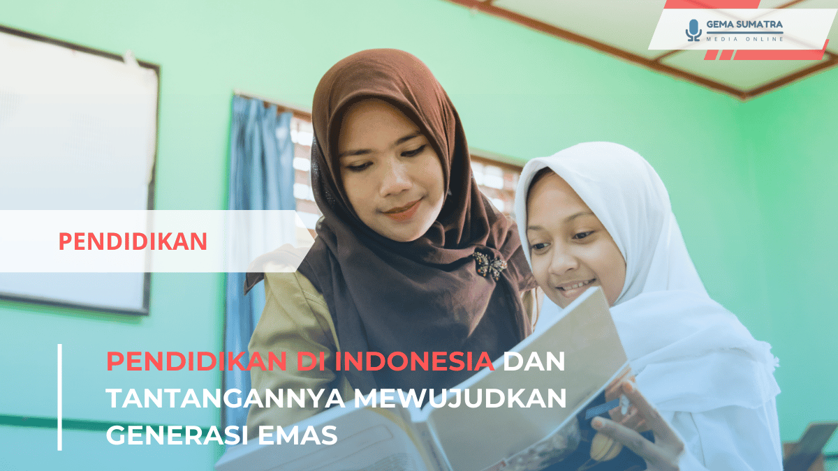 Pendidikan di Indonesia dan Tantangannya Mewujudkan Generasi Emas (Sumber foto: Canva)