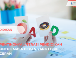 Pentingnya Literasi Pendidikan untuk Masa Depan yang Lebih Cerah