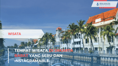 Tempat Wisata di Jakarta Barat yang Seru dan Instagramable (Sumber foto: Canva)