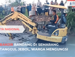 Banjir Bandang di Semarang Tanggul Jebol, Warga Mengungsi