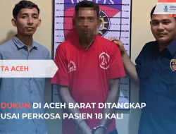 Dukun di Aceh Barat Ditangkap Usai Perkosa Pasien 18 Kali