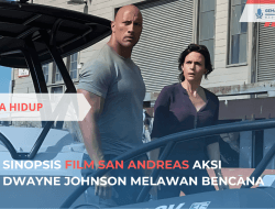 Film San Andreas,Dwayne Johnson Lawan Bencana Alam