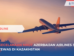 Kecelakaan Maut Azerbaijan Airlines 38 Tewas di Kazakhstan