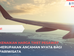 Kenaikan Harga Tiket Pesawat Merupakan Ancaman Nyata bagi Pariwisata